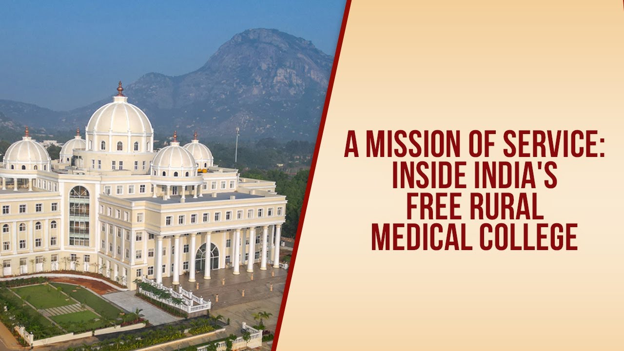 A Mission of Service: Inside India's Free Rural Medical College