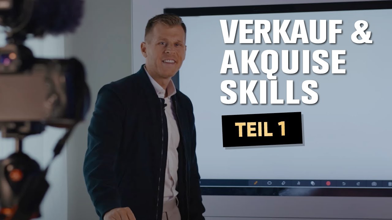Verkauf & Akquise - Teil 1 - Mit der richtigen Kommunikation zum Vertriebserfolg