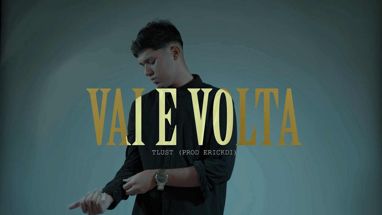 Tlust - Vai e Volta  (Prod.Erick Di)