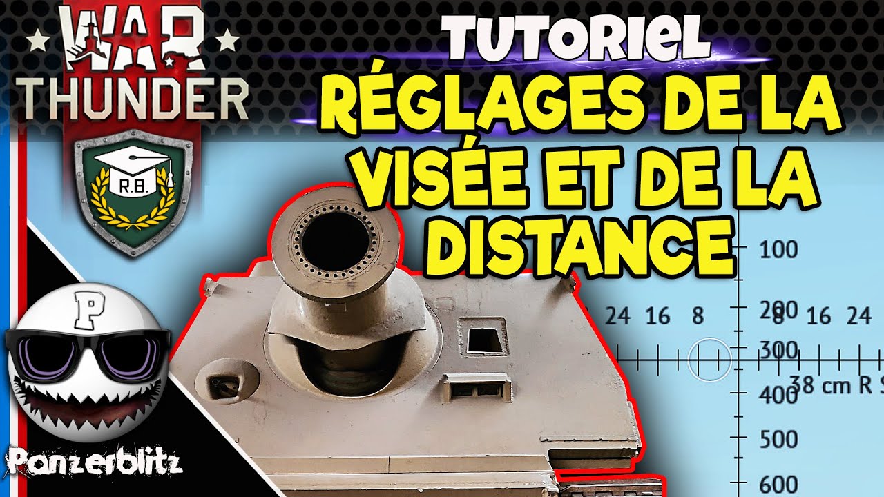 WAR THUNDER - TUTO - RÉGLAGES DE LA VISÉE ET DE LA DISTANCE TÉLÉMETRIQUE VALABLE POUR TOUS LES CHARS