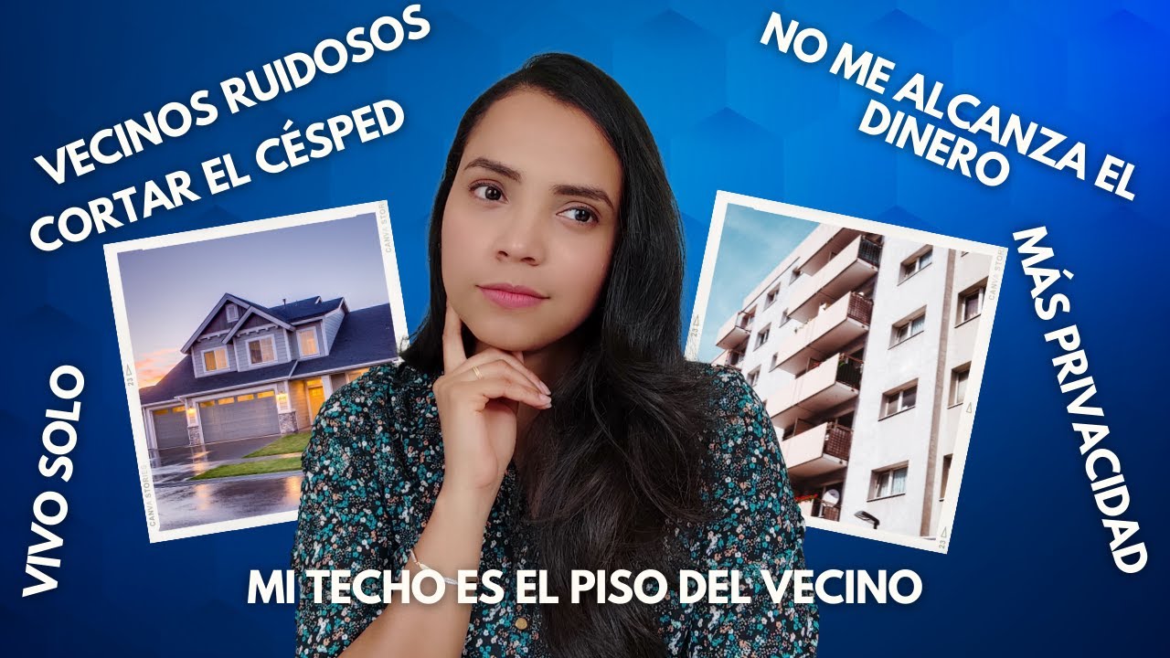 ▶ Comprar Casa o Apartamento &iquest; Qu&eacute; es mejor ?