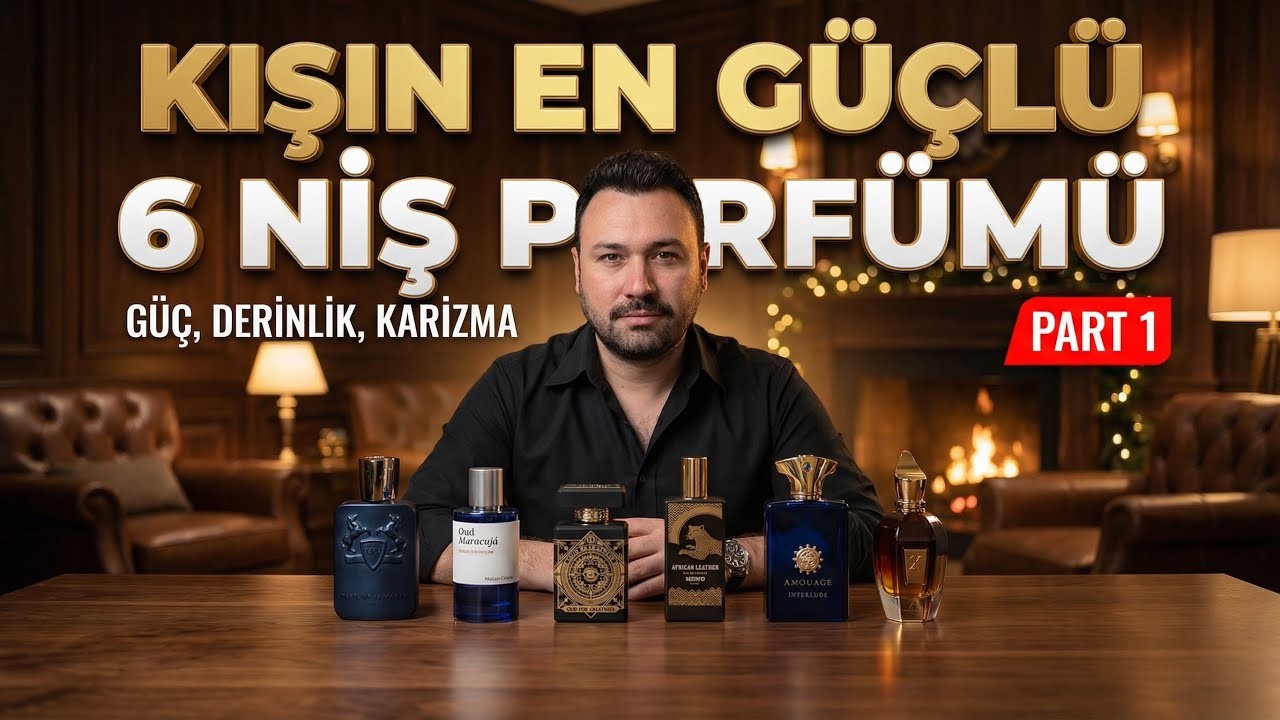 Kışın En Güçlü 6 Niş Parfümü (Part 1) 2025
