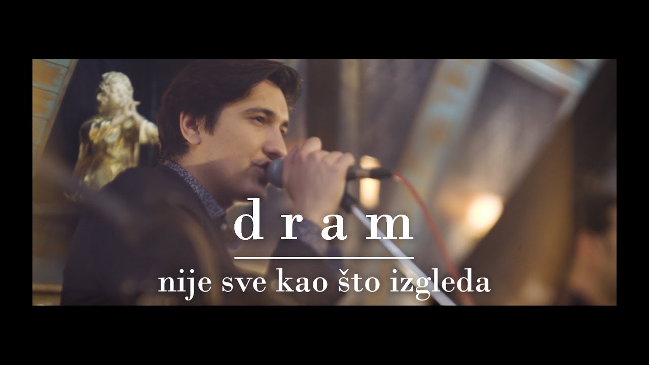 dram | nije sve kao što izgleda [official video]