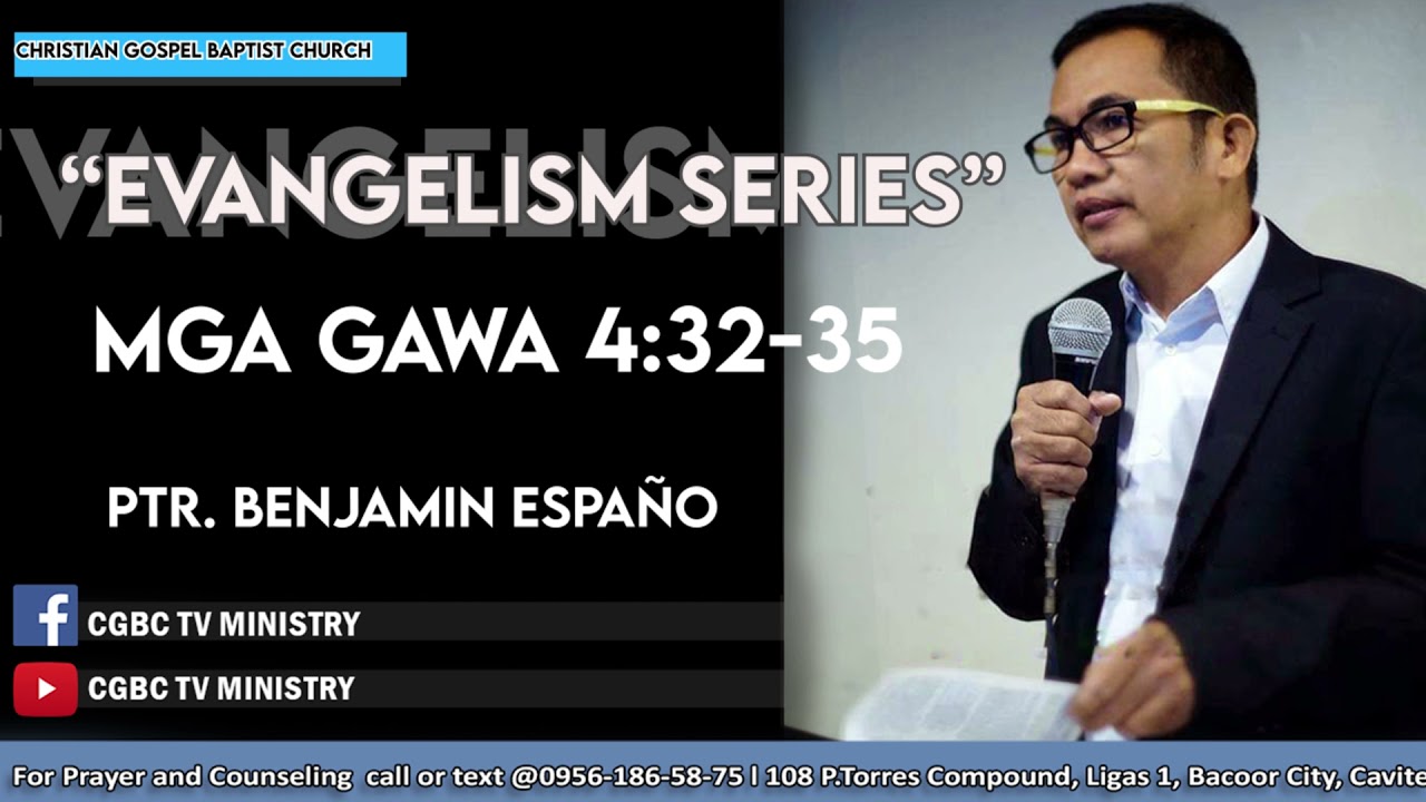 l Evangelism Series l Mga Gawa 4:32-35 l Pastor Benjamin Españo l Christian Gospel Baptist Church