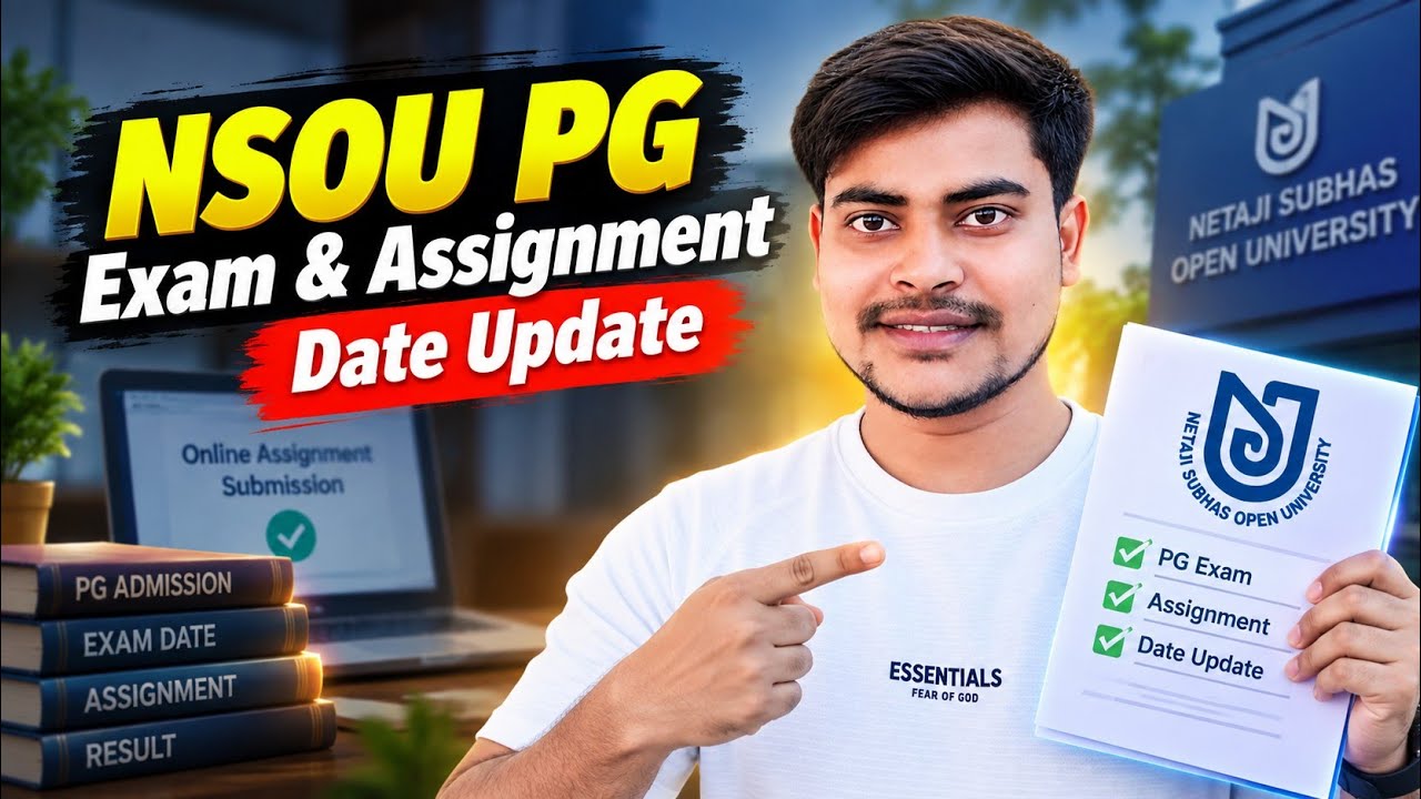 NSOU PG Exam & Assignment Date Update | নেতাজি ওপেন ইউনিভার্সিটি পিজি পরীক্ষা কবে হবে?
