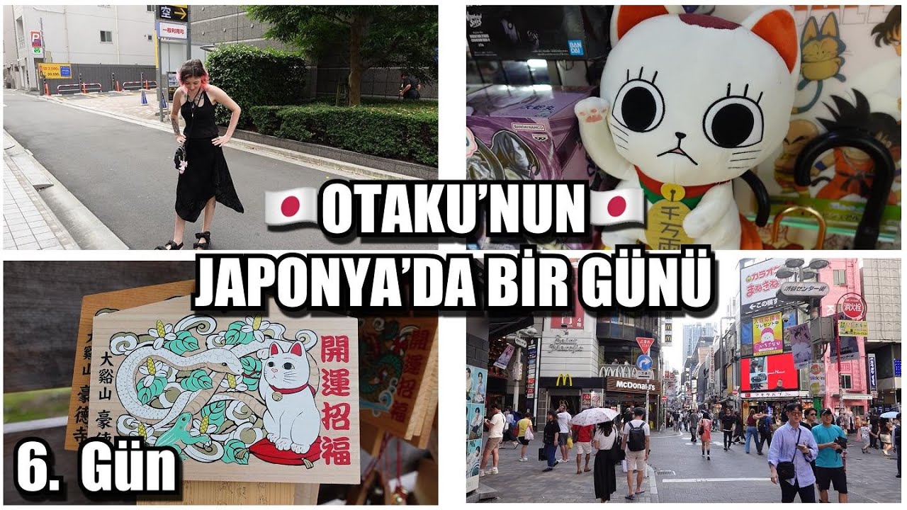 OTAKU'NUN JAPONYA'DA BİR GÜNÜ (6 GÜN)