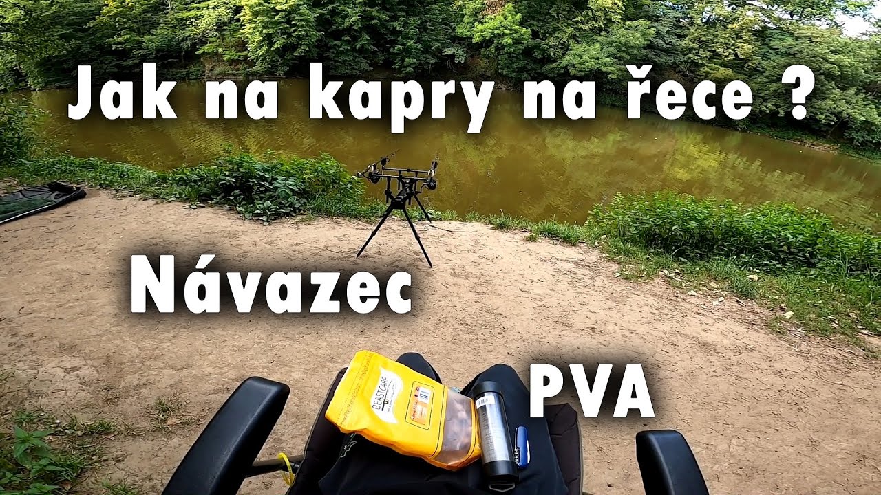Jak na kapry na řece ? Jednoduchý návazec který zdolá vše. Jak správně použít PVA. + ukázka ryb