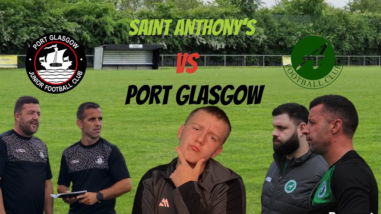 ST ANTHONYS’S VS PORT GLASGOWS IN THE LEAGUE