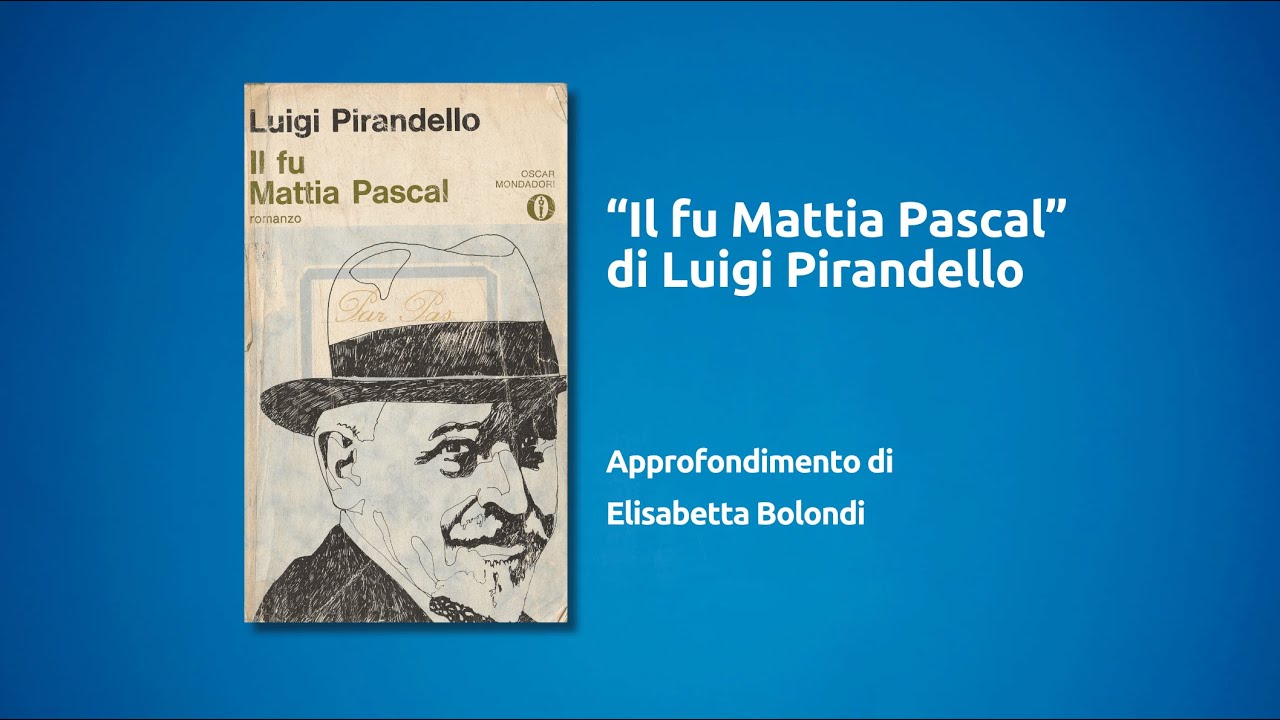 Il fu Mattia Pascal: trama e analisi del romanzo di Pirandello