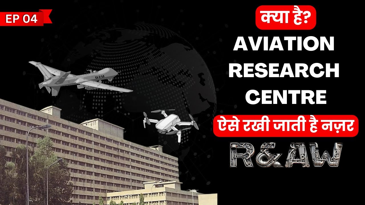Aviation Research Centre | Ep 04 | Departments of R&AW | RAW Series