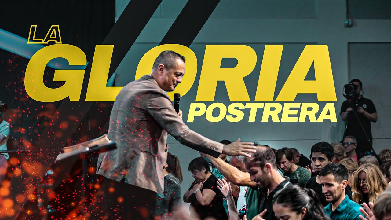 La Gloria Postrera | Pastor Gustavo | Reunion