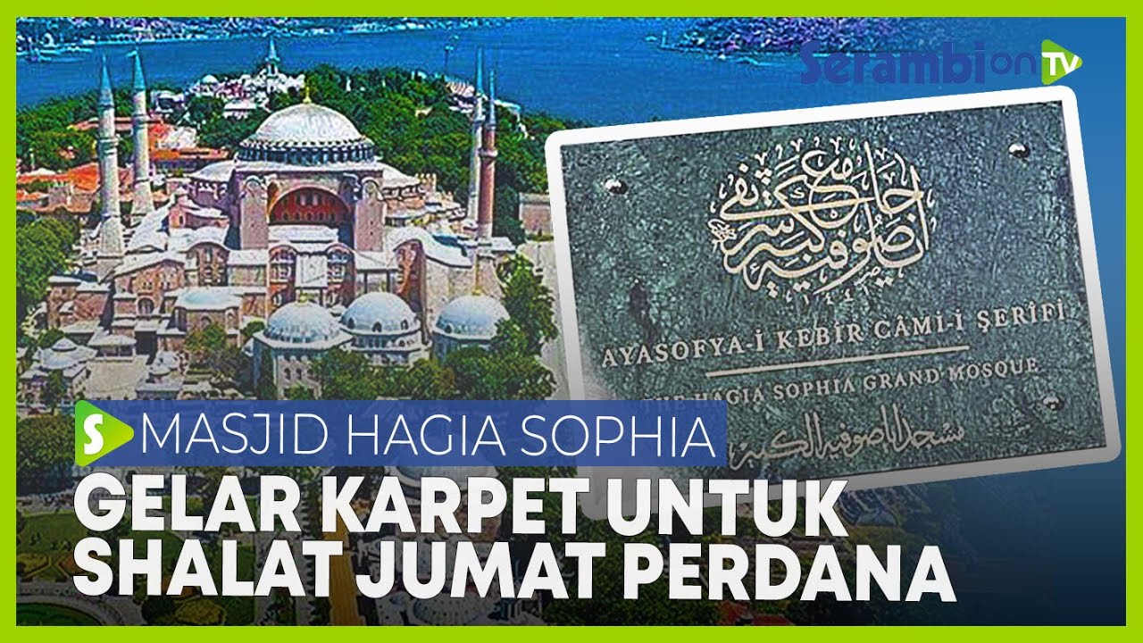 Masjid Hagia Sophia Gelar Karpet untuk Shalat Jumat Perdana