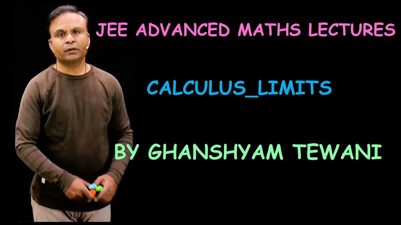Limits for JEE Advanced | JEE Maths Videos | Ghanshyam Tewani | Cengage