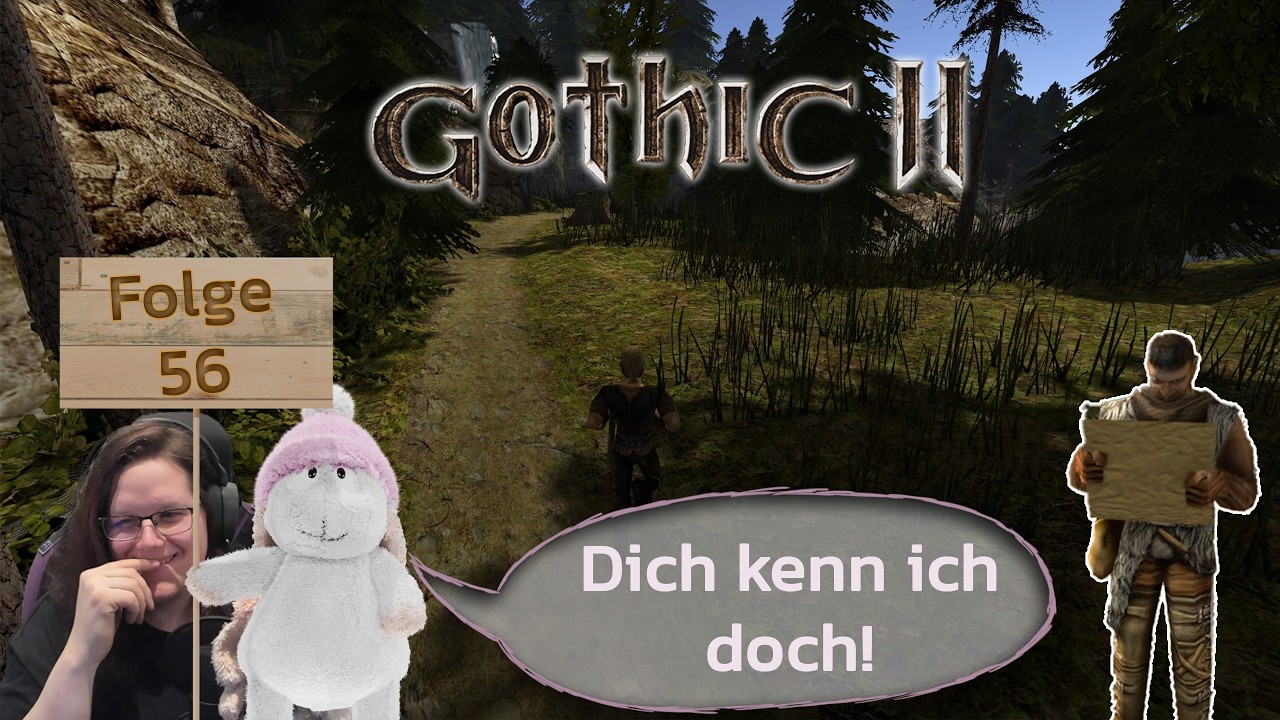 Dich kenne ich doch! - Gothic 2 Folge 56
