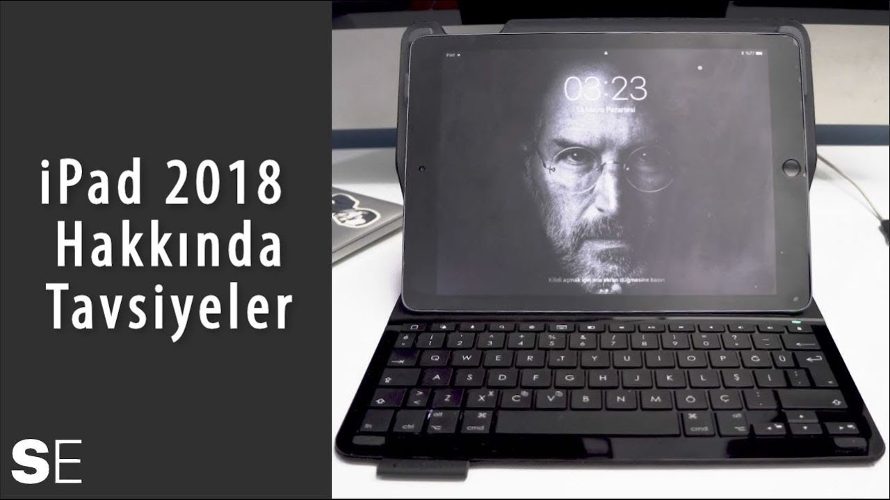 iPad 2018 Kullanıcılarına Tavsiyeler