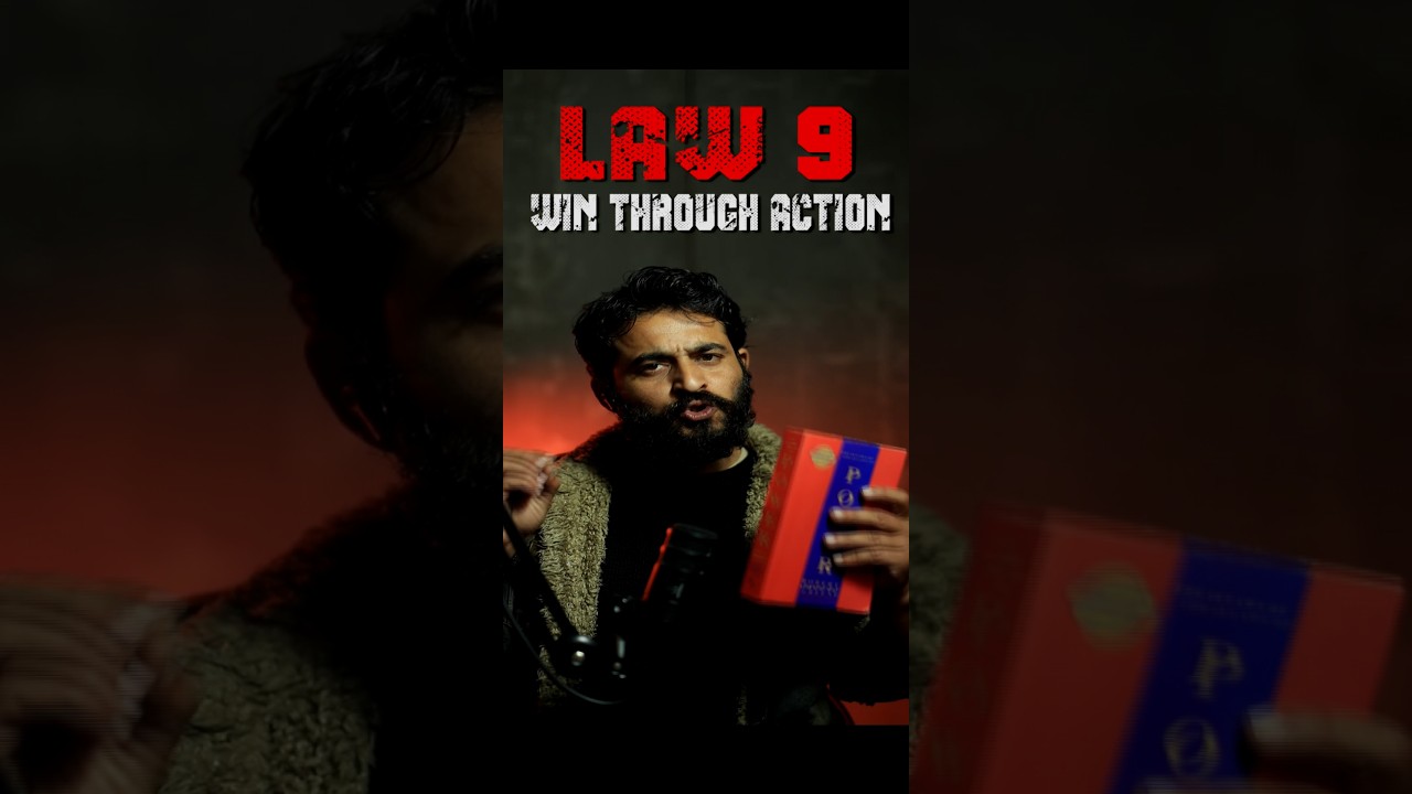 Law 9 - काम से जीतो 