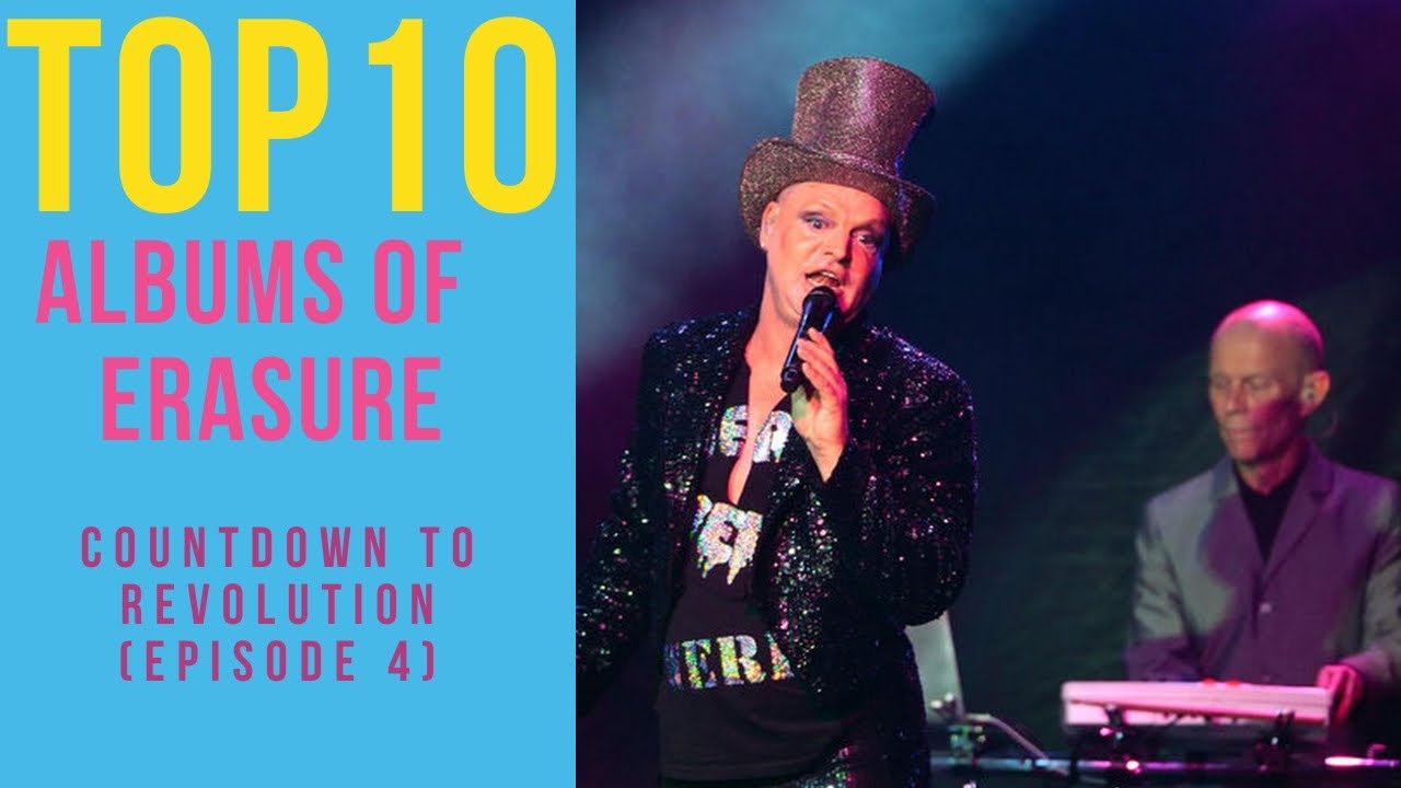 Erasure Top 10 Albums, Pop top 10! (Countdown to Revolution Episode 4)