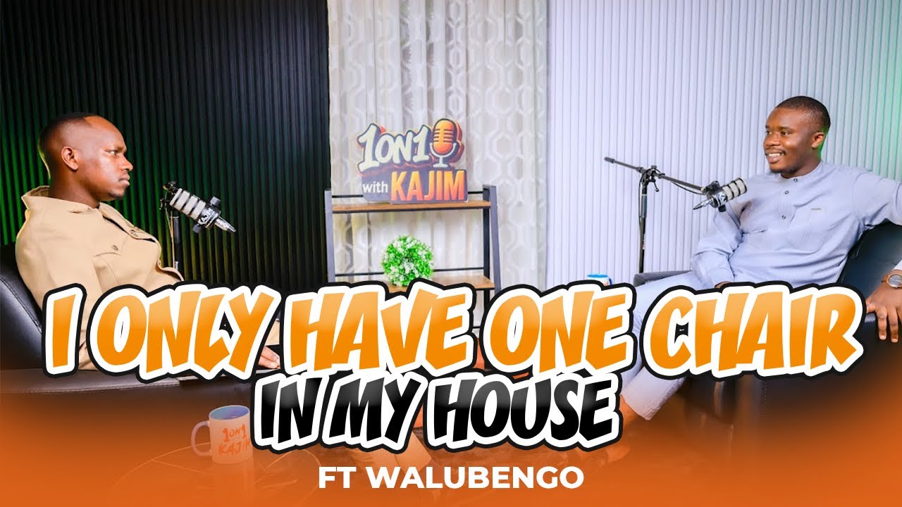 1 ON 1 WITH KAJIM | EPISODE 23 | I ONLY HAVE ONE CHAIR IN MY HOUSE  FT WALUBENGO
