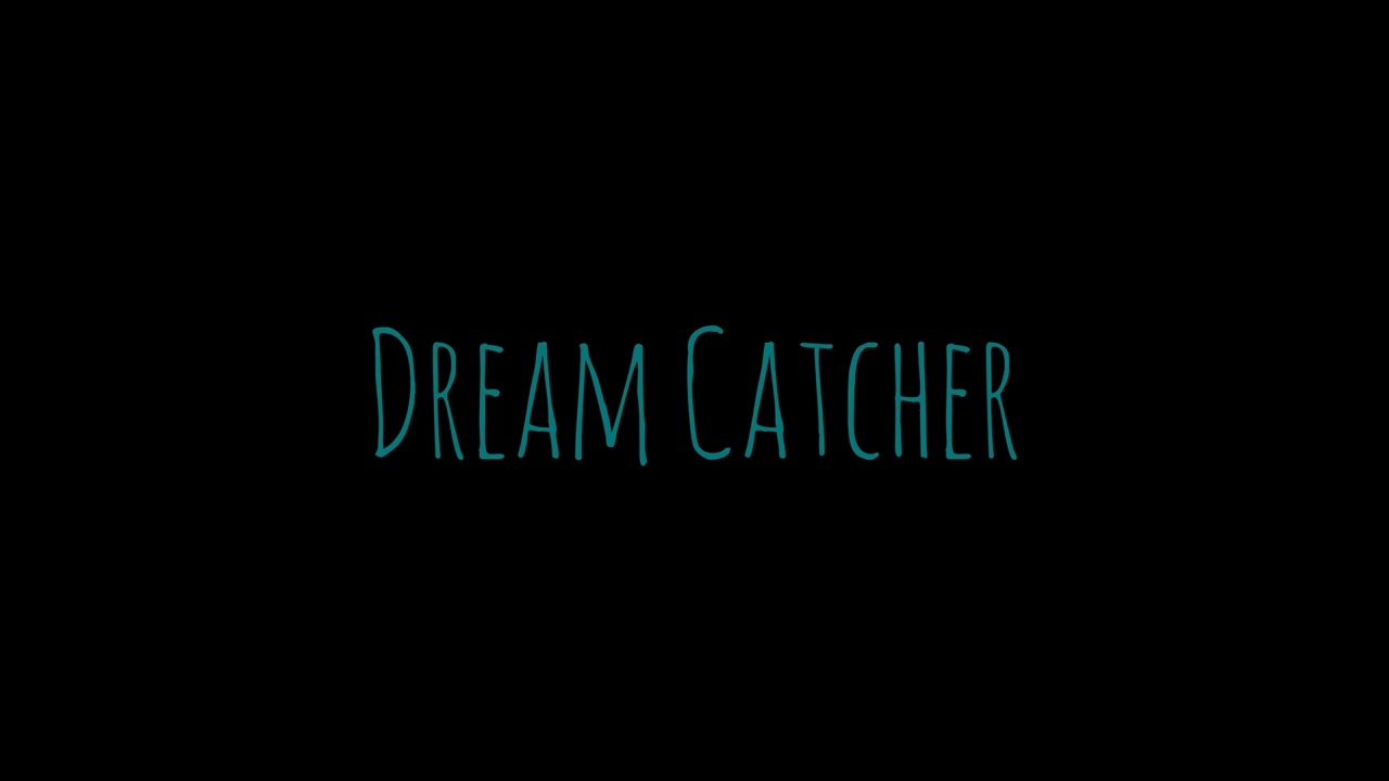 Dreamcatcher (Lyrics - Anamika Bhardwaj)