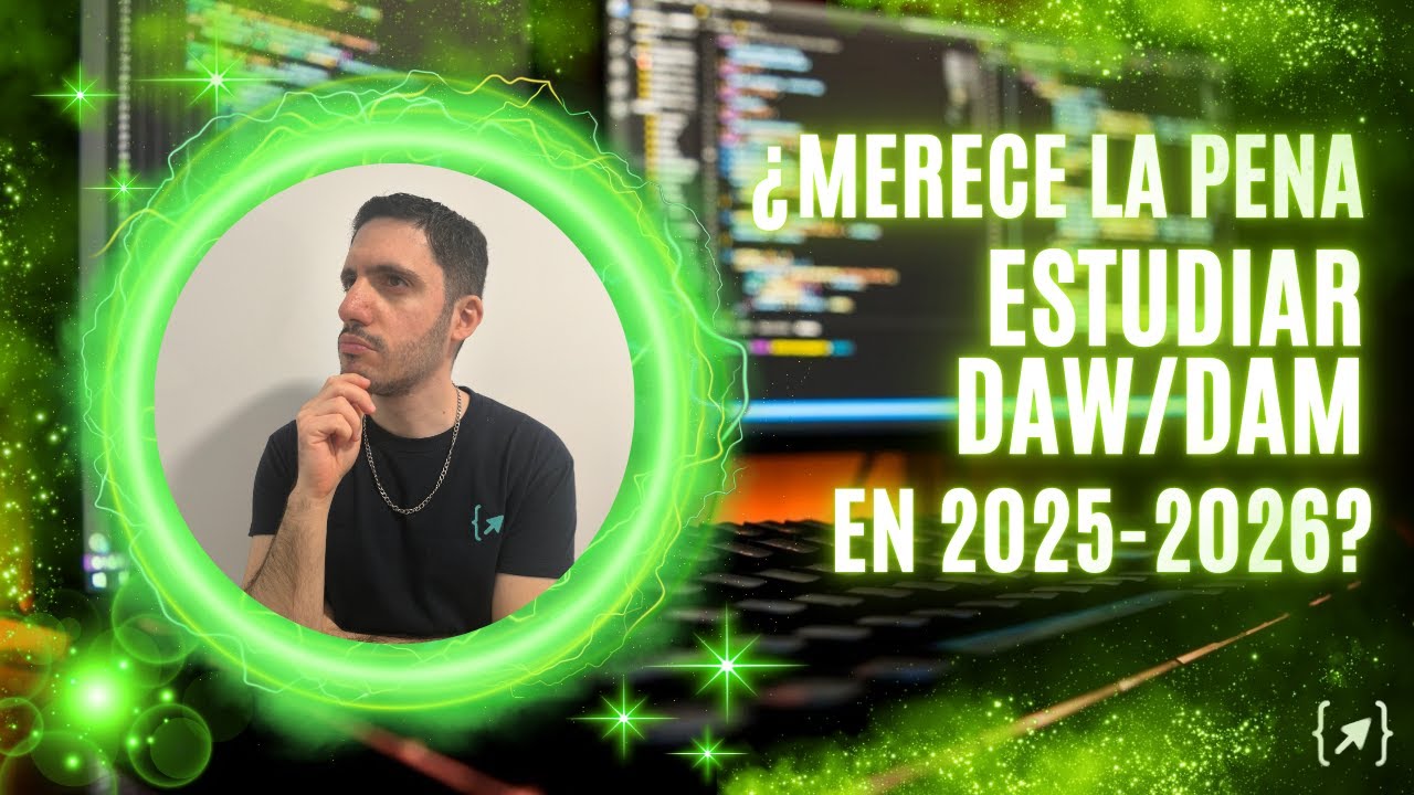 ¿MERECE LA PENA ESTUDIAR DAW💻/DAM📱 en 2025/2026? 🤔 - FP