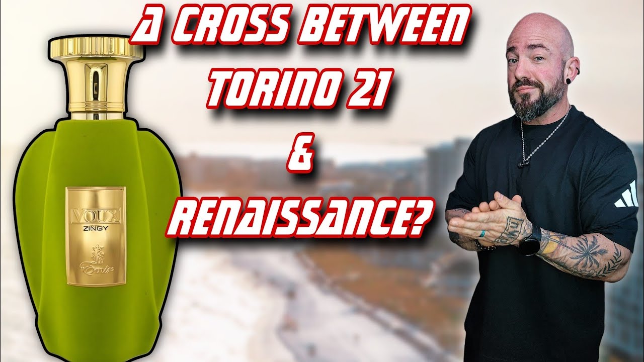 A Clone Fragrance Like Torino 21 & Renaissance? Paris Corner Voux Zingy Review