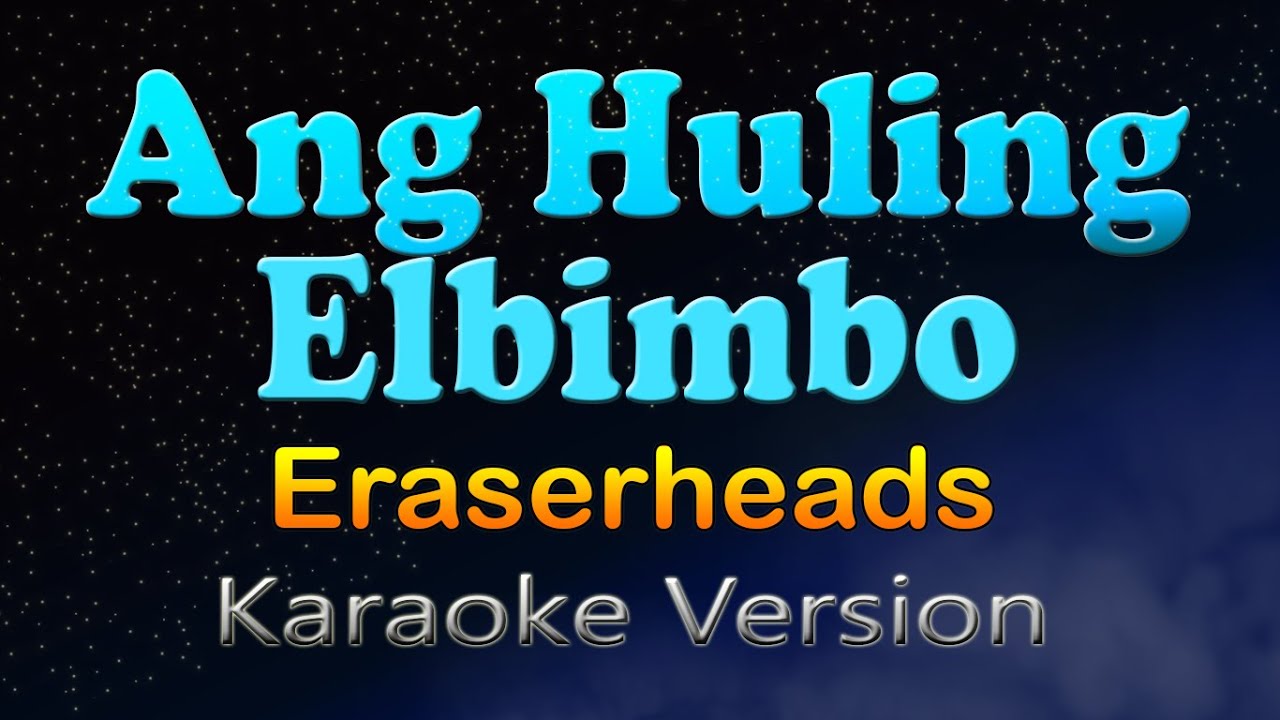 ANG HULING EL BIMBO - Eraserheads (Karaoke Version)