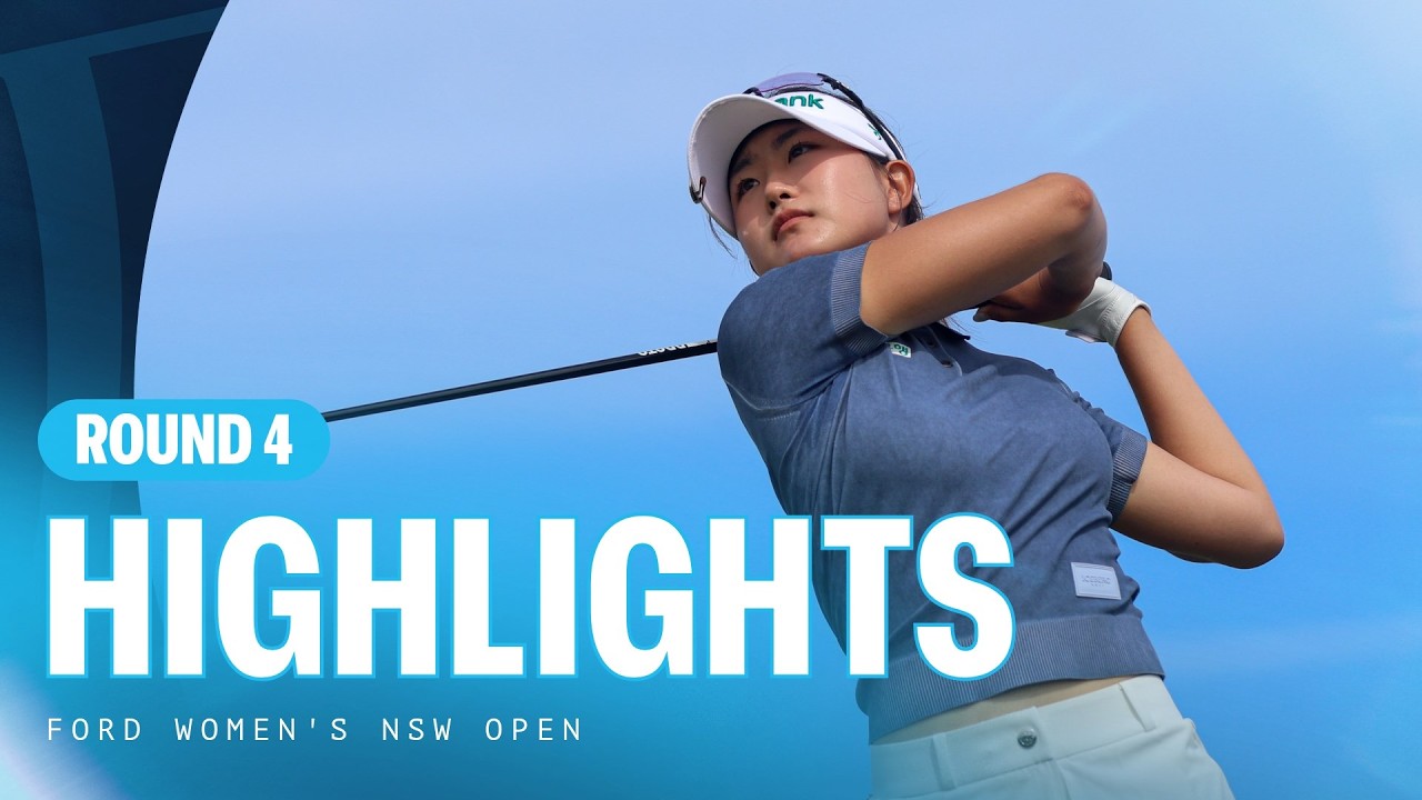 Final Round Highlights | Ford Women's NSW Open
