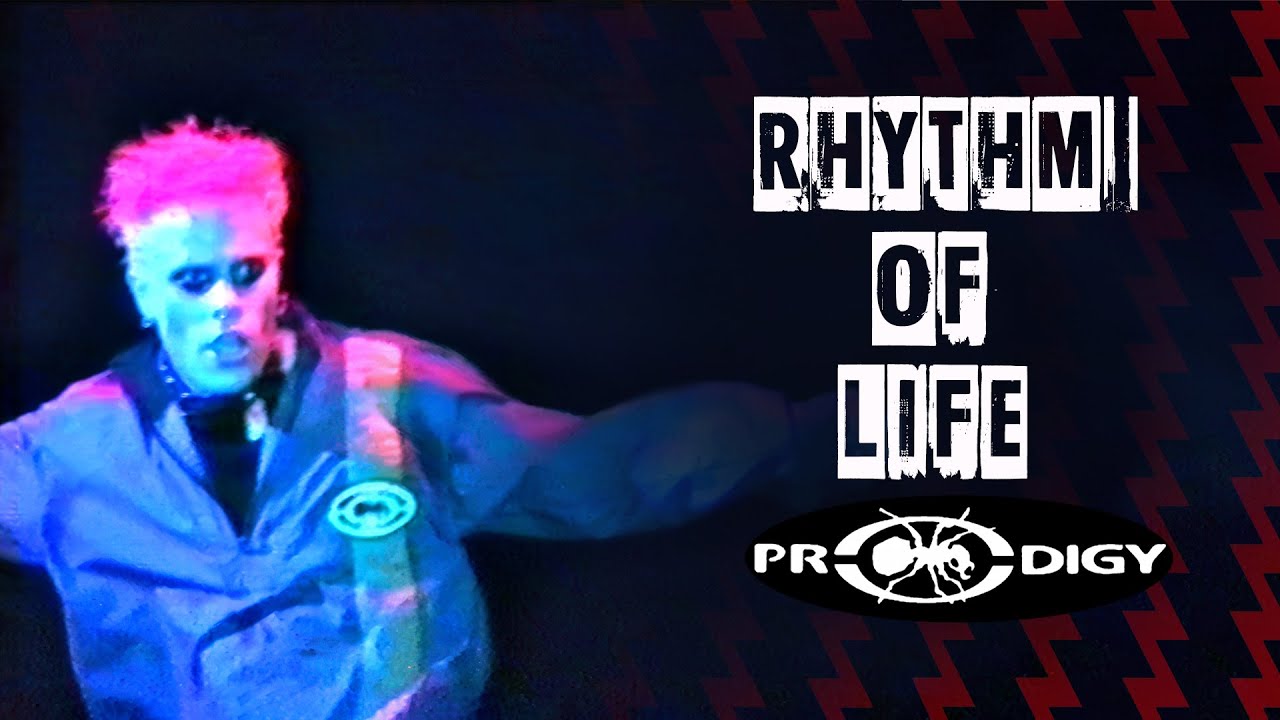 The Prodigy - Rhythm of life