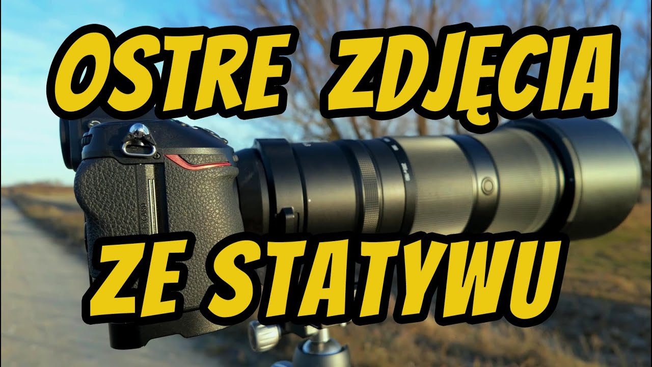 Jak uniknąć BŁĘDÓW przy robieniu zdjęć ze statywu?