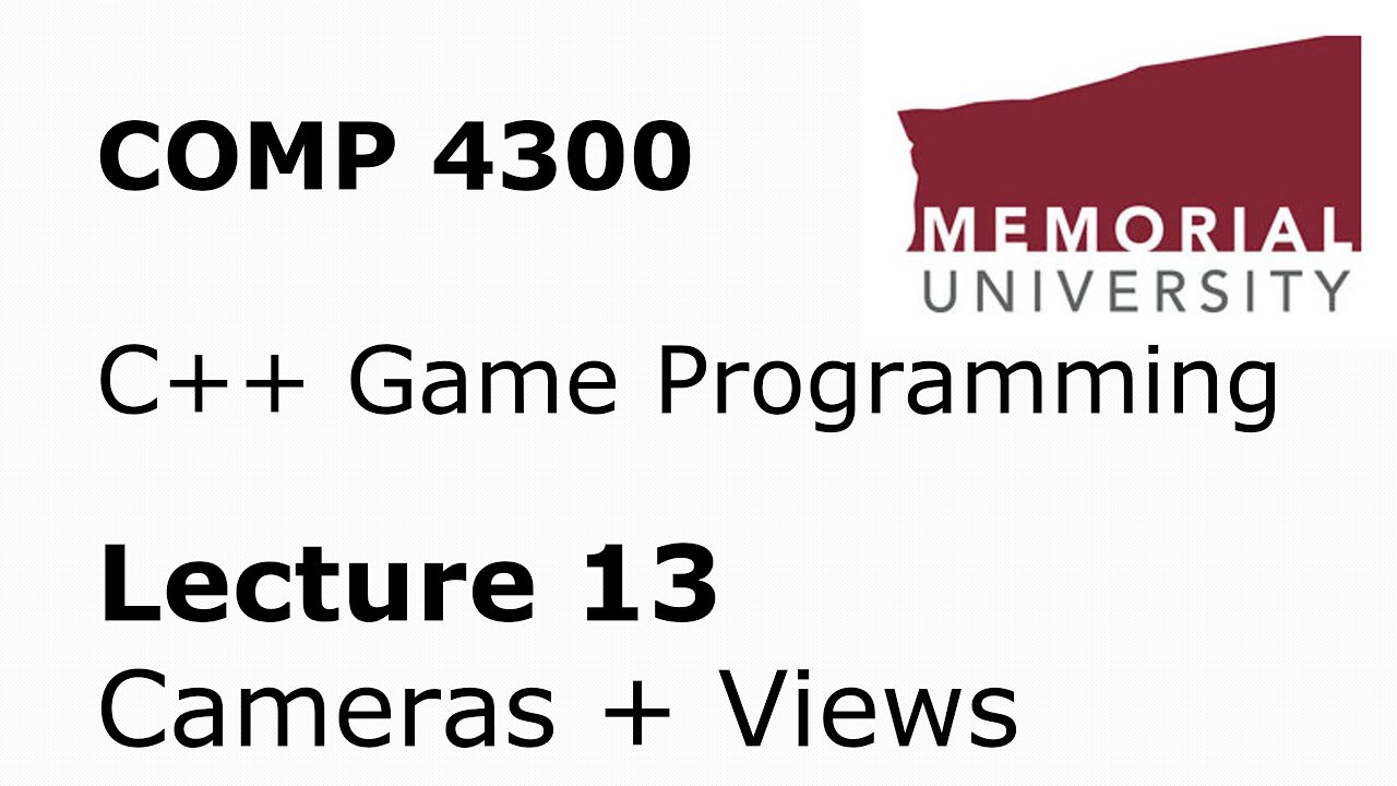 COMP4300 — Программирование игр — Лекция 13 — Камеры + Виды + Окна просмотра
