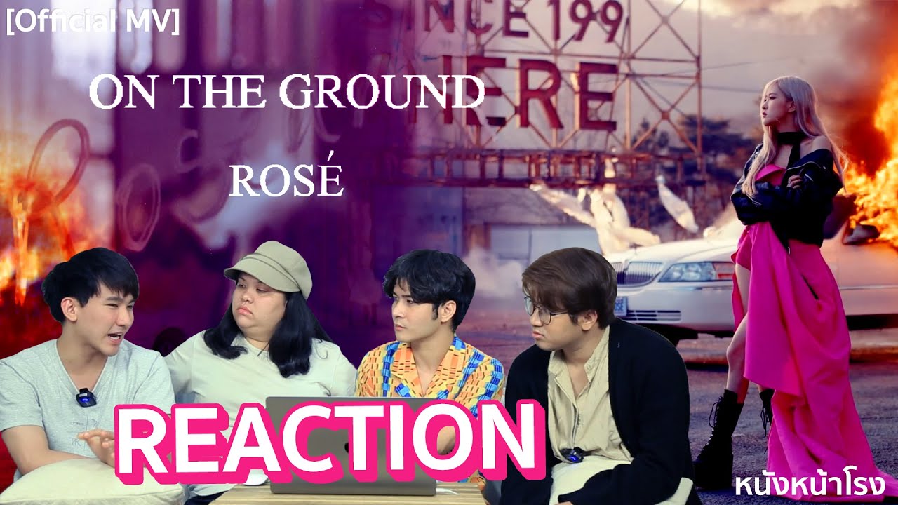 [ REACTION + RECAP ]  ROSÉ - 'On The Ground' ดูและตีความ M/V ลอยขึ้นสู่พื้นดิน #หนังหน้าโรงxROSÉ