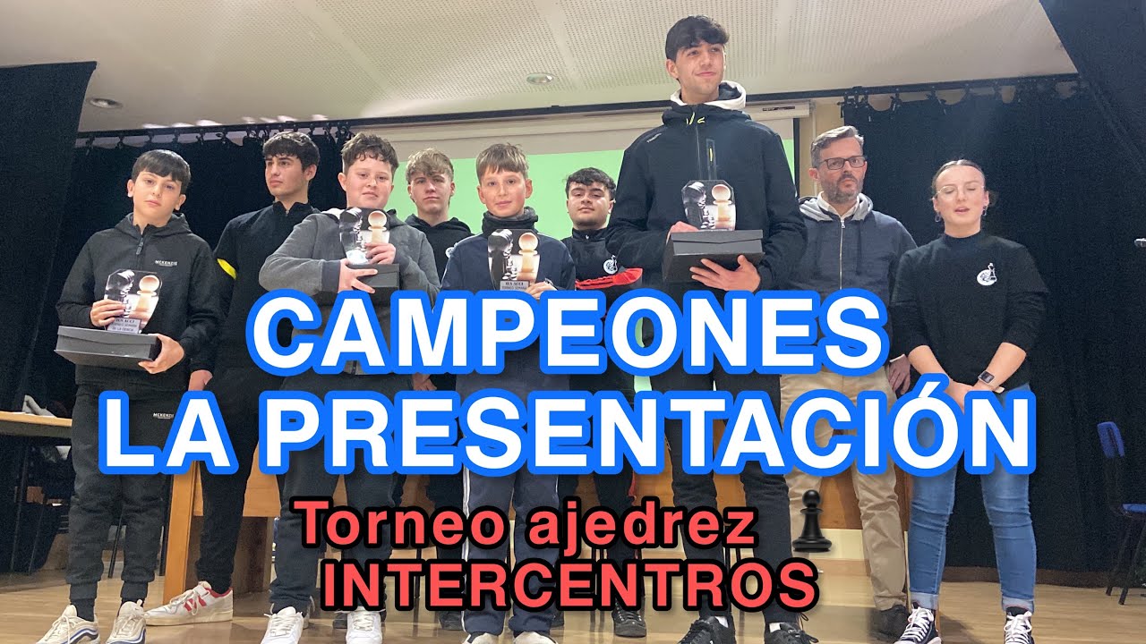 ♟️ CAMPEONES, 3º y 4º LA PRESENTACIÓN en el Torneo INTERCENTROS del IES ACCI