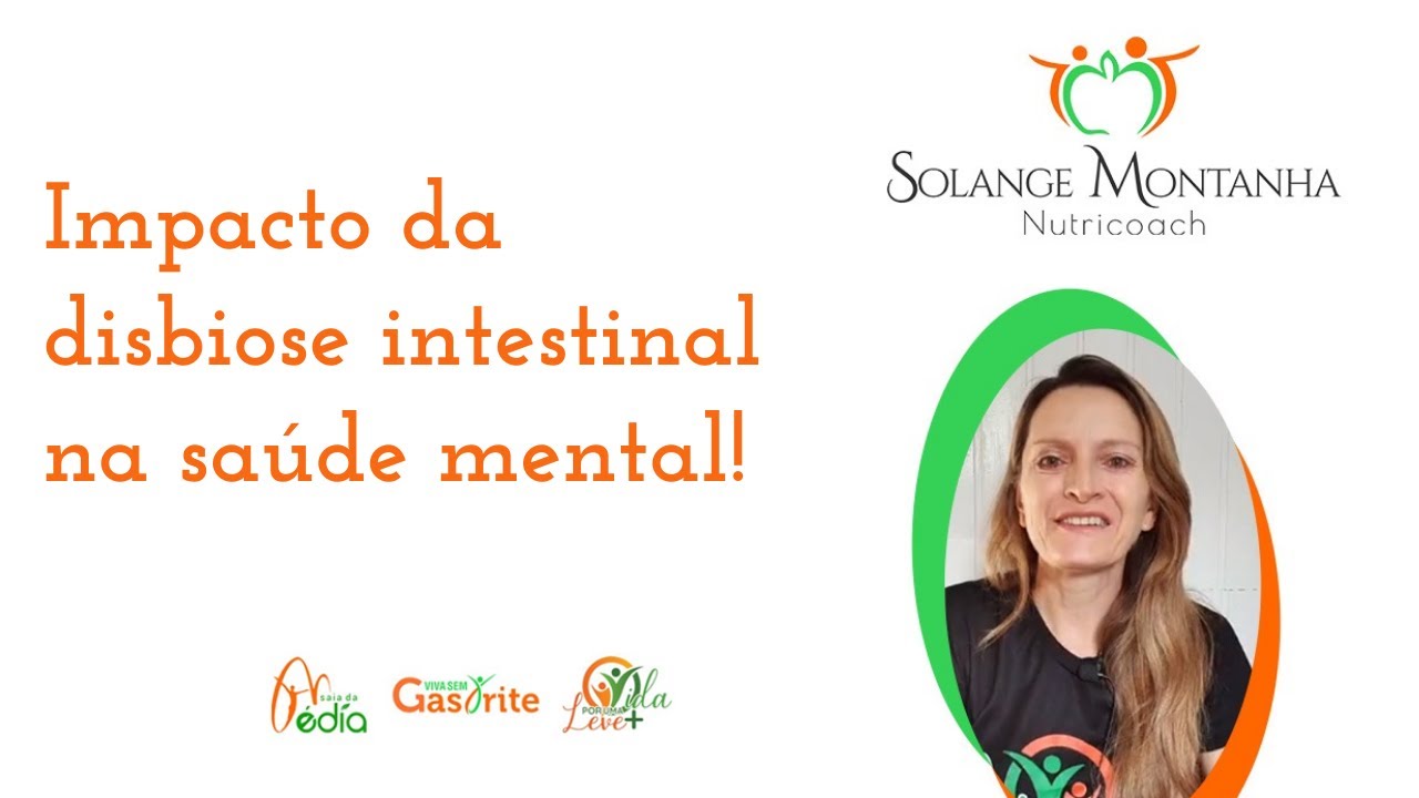 IMPACTO DA DISBIOSE INTESTINAL NA SAUDE MENTAl