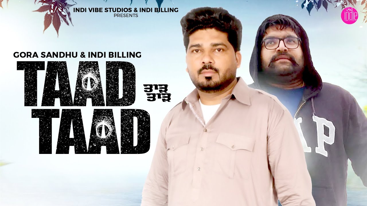 Taad Taad (Official Video) | Gora Sandhu & Indi Billing | Indie Vibe Studios | Punjabi Song 2025