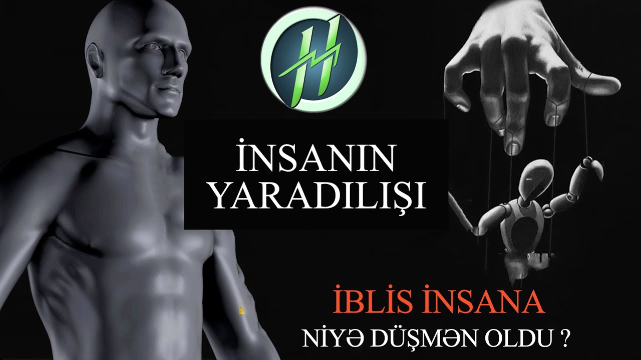 HƏRŞEY BELƏ BAŞLADI - ADƏMİN YARADILIŞI - İBLİSİN DÜŞMƏNÇİLİYİ
