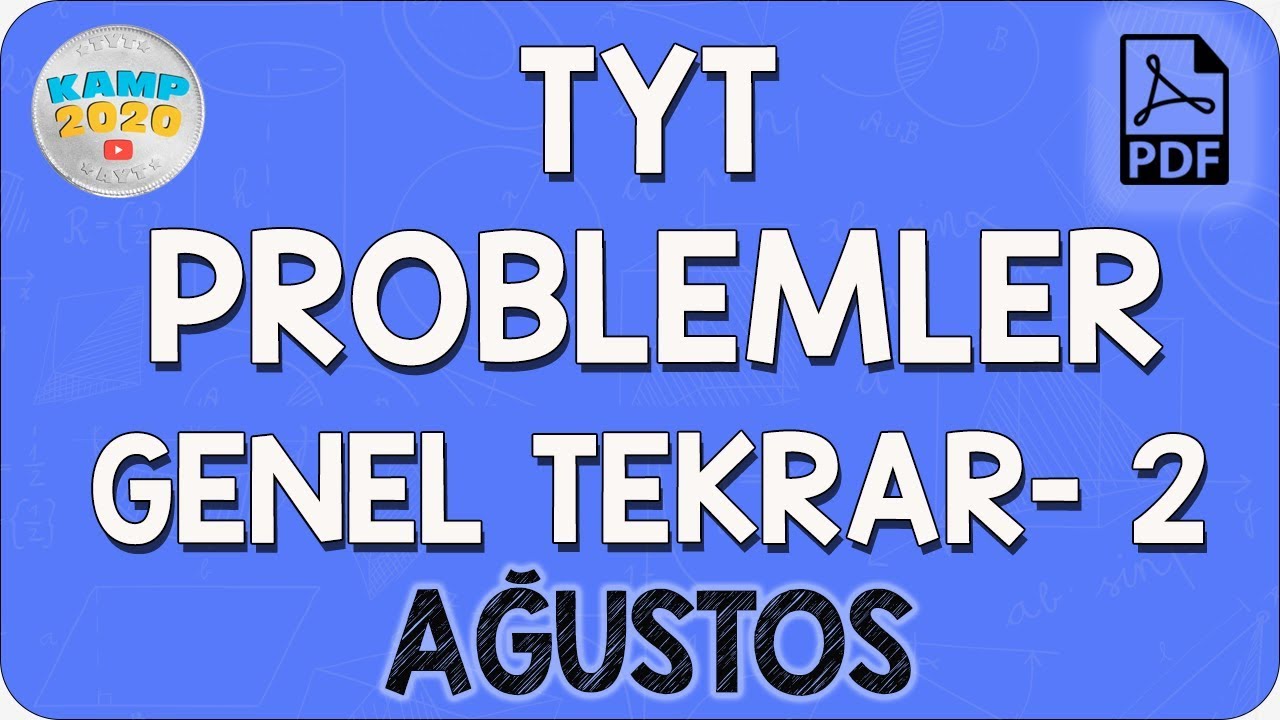 TYT Problemler Genel Tekrar- 2 (Ağustos) | Kamp2020