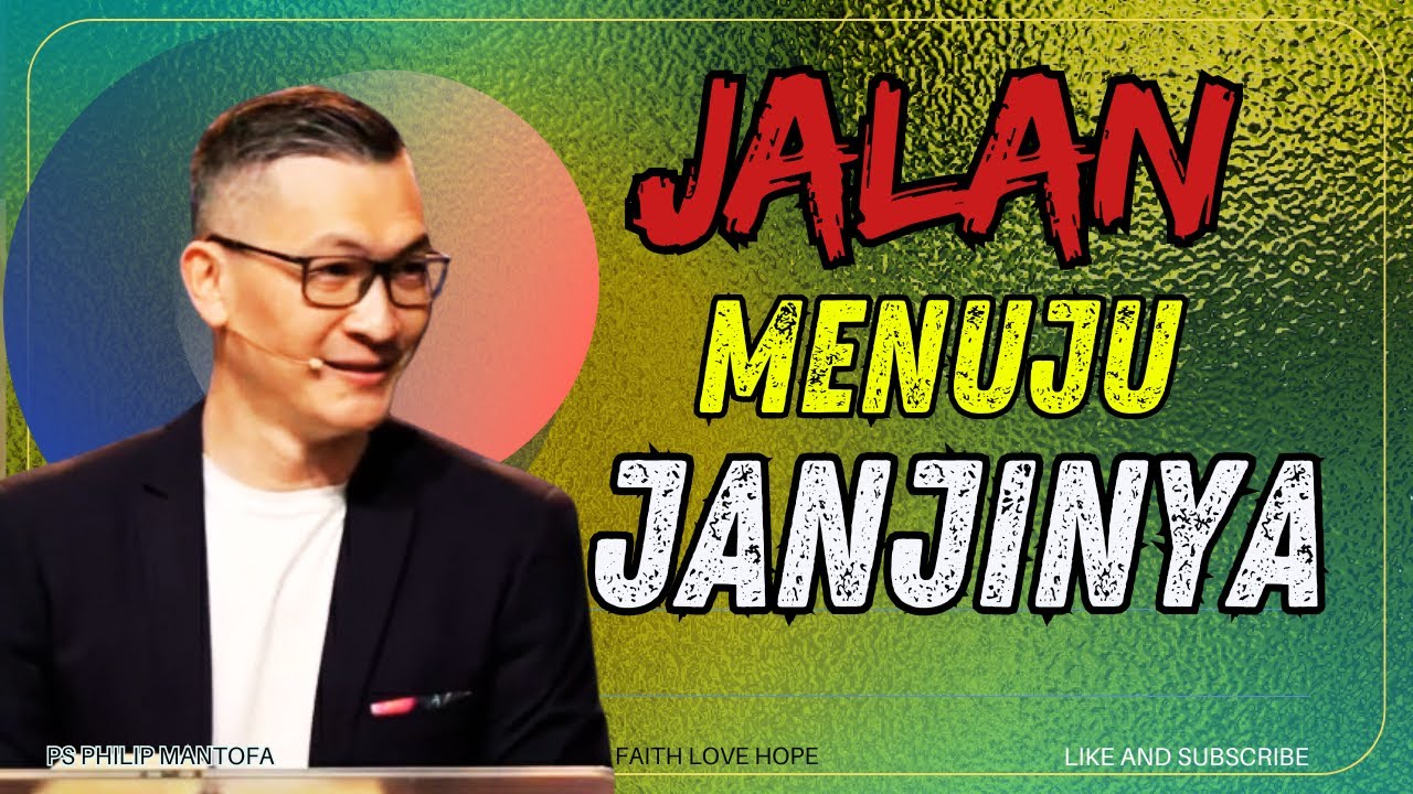 Harga Sebuah Mimpi: Saat Pertobatan Menjadi Jalan Penggenapan Janji-Nya | KHOTBAH PS PHILIP MANTOFA