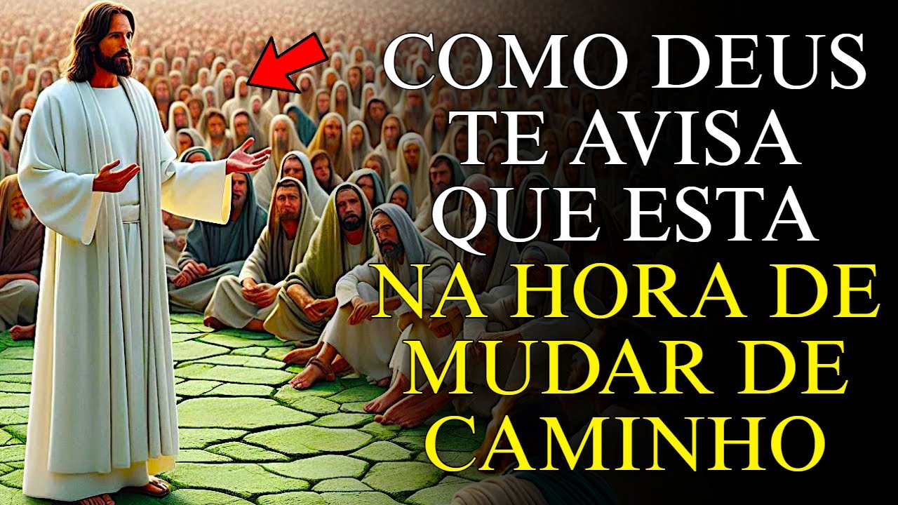 SINAIS de que DEUS quer que você MUDE de CAMINHO (Não ignore!)