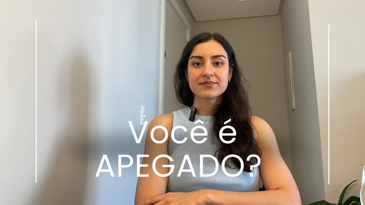 Você é apegado?