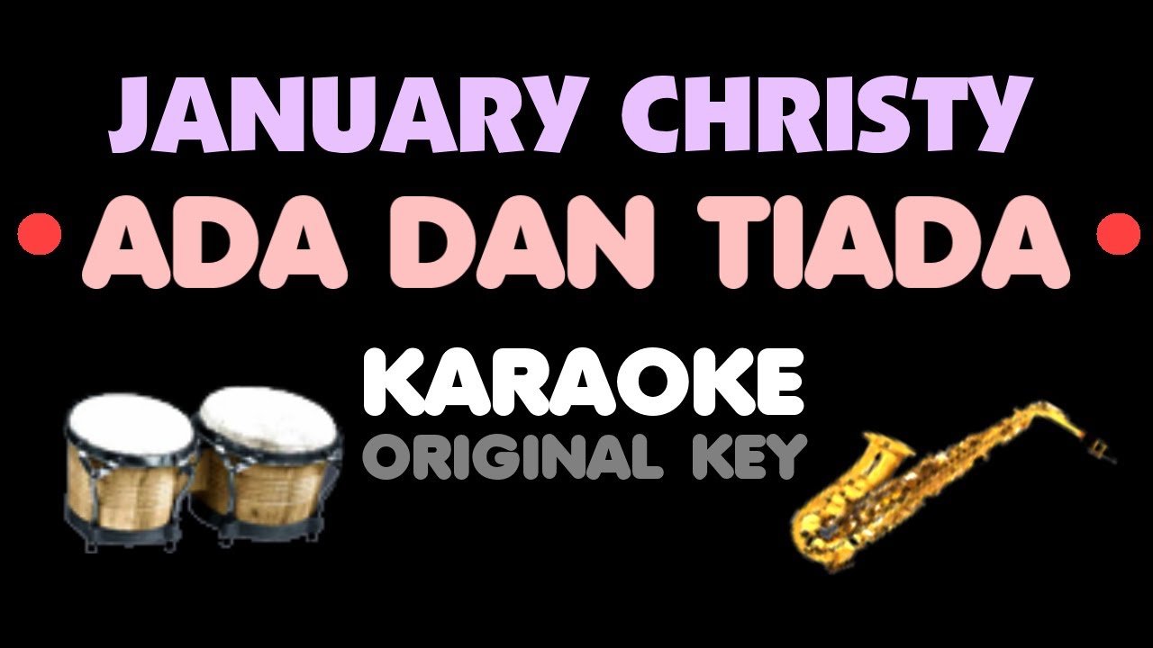 January Christy -  ADA DAN TIADA. Karaoke.