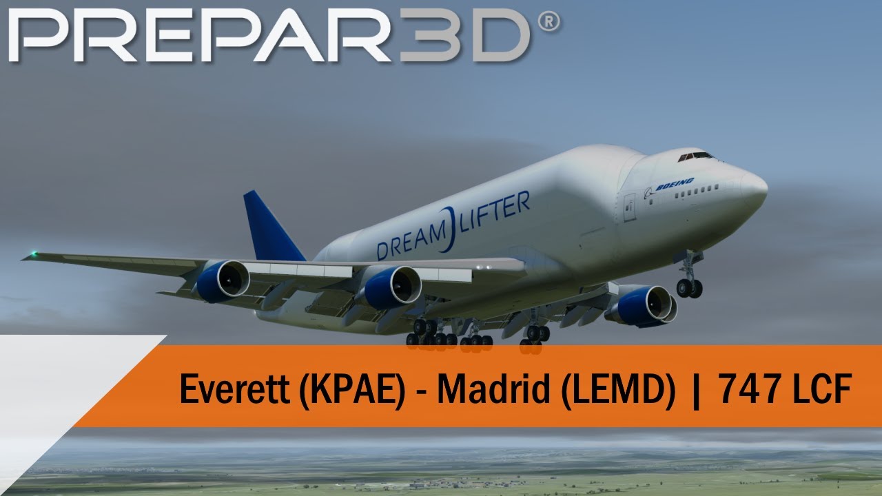 [P3DV4] Full Flight - Boeing Dreamlifter - Everett to Madrid (KPAE-LEMD)