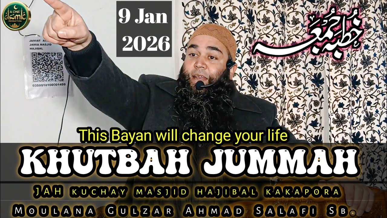 Khutba Jummah JAH kuchay masjid hajibal kakapora 9 Jun 2026 !! Moulana Gulzar Ahmad Salafi Sb
