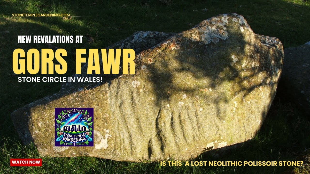 Discovering Gors Fawr Stone Circle and New Revelation of a Long Lost Polissoir Stone