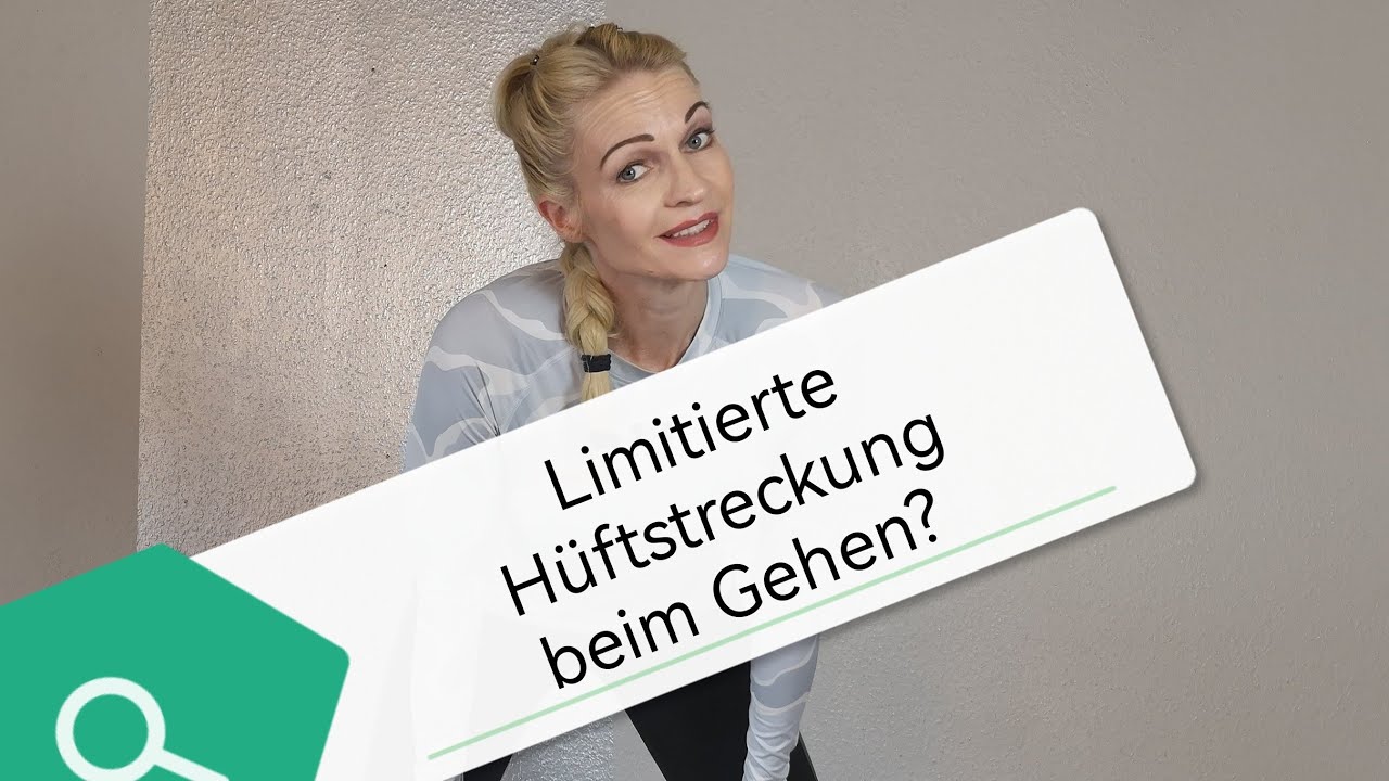 Gangtraining Hüfte: limitierte Hüftstreckung beim Gehen? Viel zu kleine Schritte?