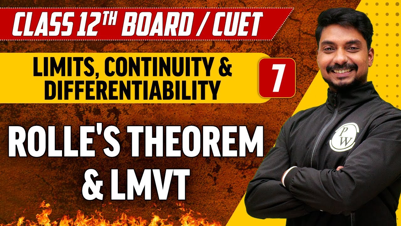 Limits, Continuity & Differentiability Lec-07 | Rolle's Theorem & LMVT | Class 12th/CUET