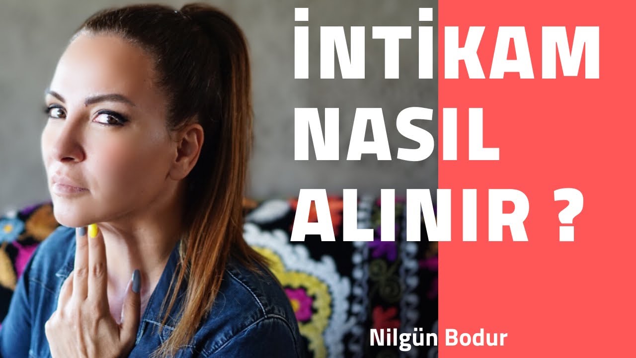İNTİKAM Nasıl Alınır?  Affetmek mi gerekir?  | Nilgün Bodur Motivasyon Konuşması