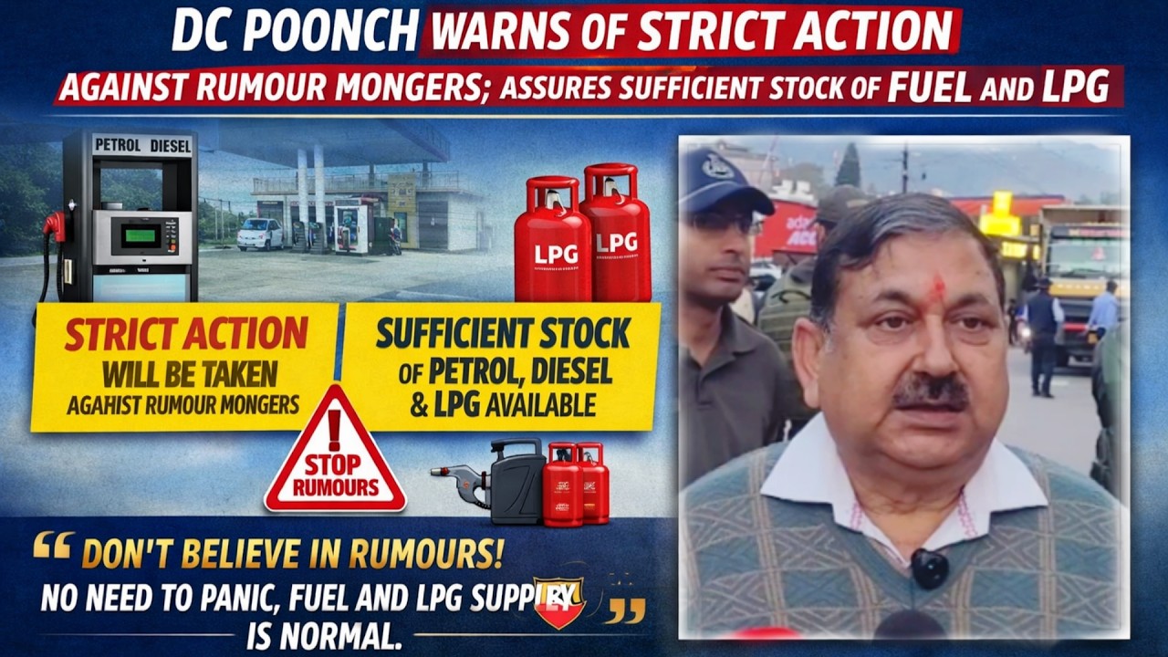 DC Poonch Warns of Strict Action Against Rumour Mongers; Assures Sufficient Stock of Fuel and LPG