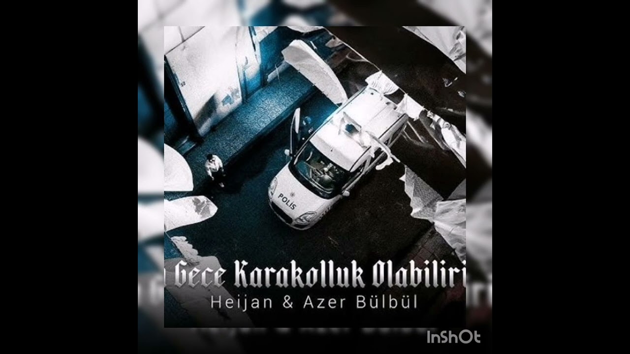 HEİJAN - AZER B&Uuml;LB&Uuml;L _BU GECE KARAKOLLUK OLABİLİRİM (yeni şarkı)