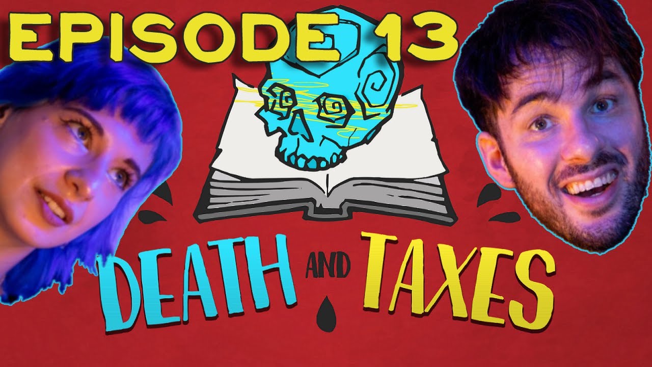 How to Make Zombies! | Death and Taxes | Episode 13