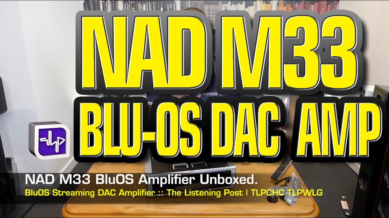 Усилитель-ЦАП NAD M33 BluOS для потоковой передачи данных | The Listening Post | TLPCHC TLPWLG